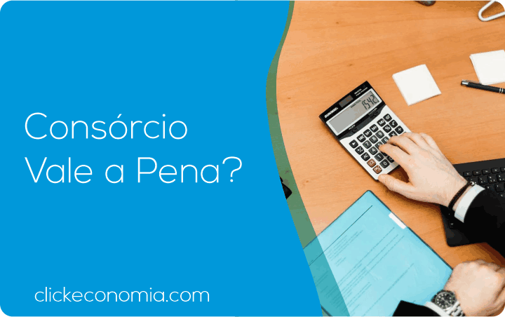 Consórcio, vale a pena o investimento?