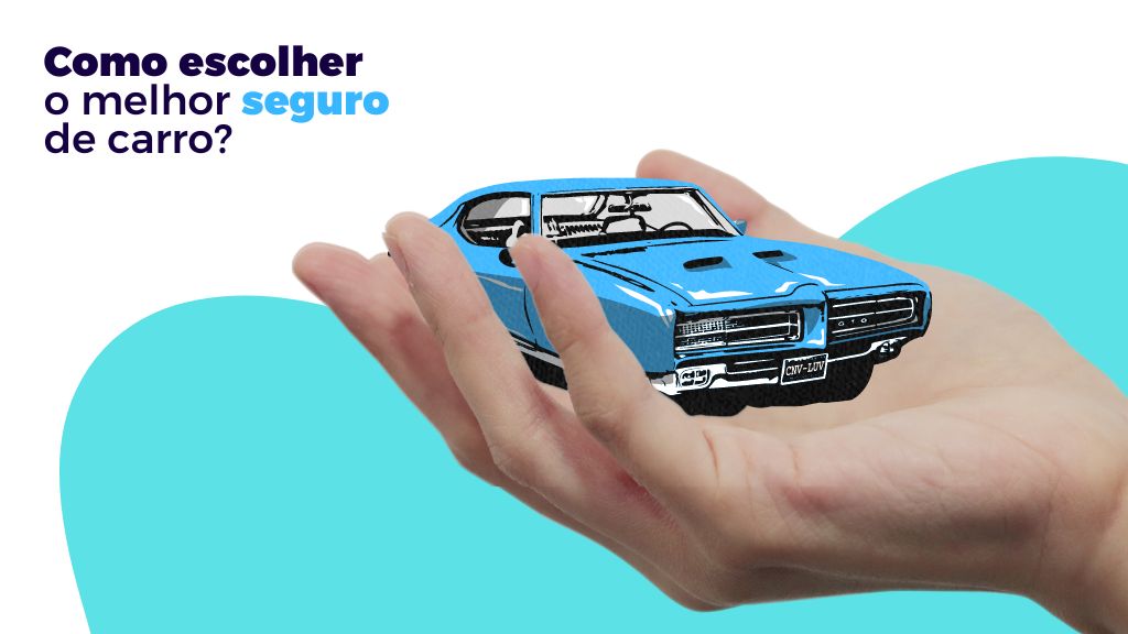 Como escolher o melhor seguro de carro?