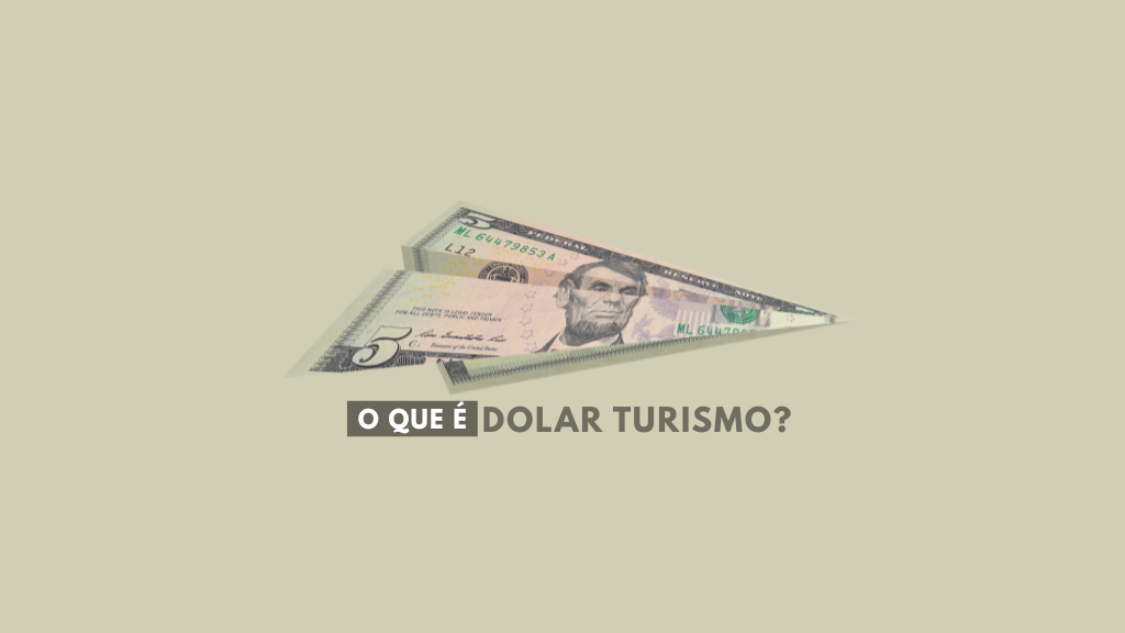 O que é Dólar Turismo?